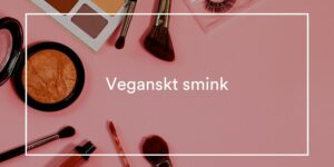 Veganskt smink